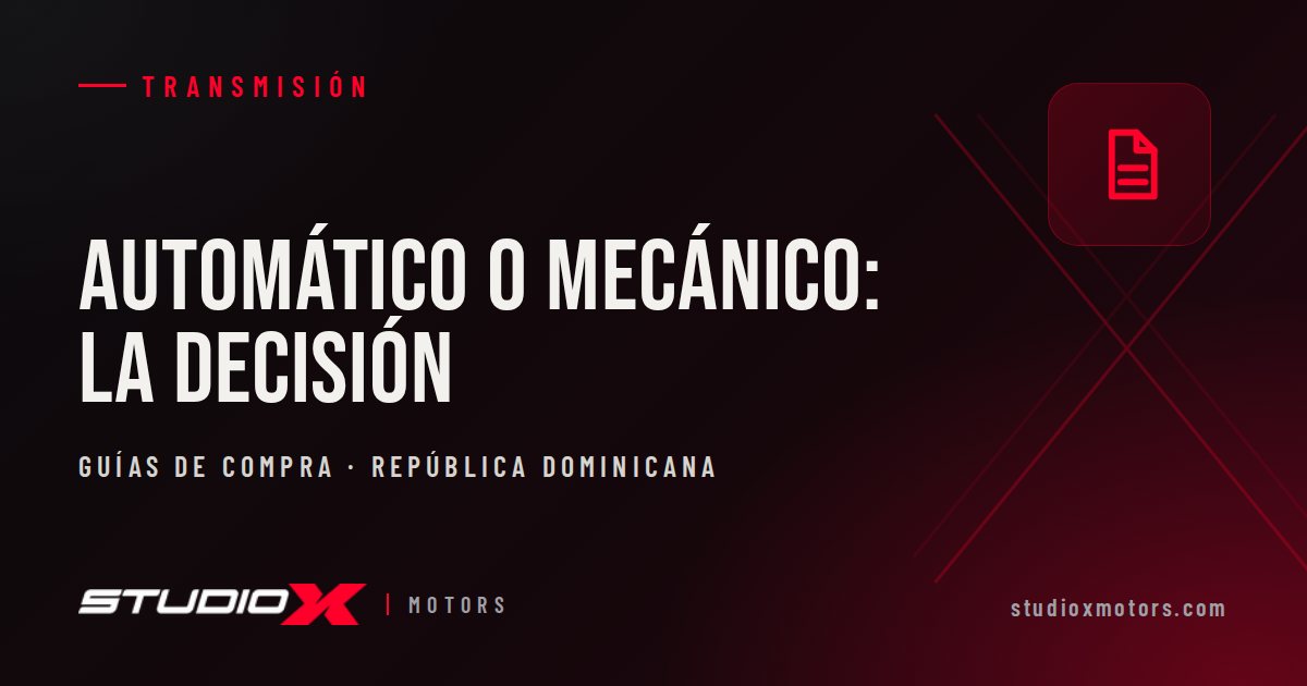 Carro automático o mecánico: ¿cuál te conviene en RD?