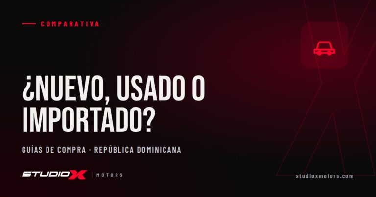 Carro nuevo, usado o recién importado: ¿cuál te conviene en RD?