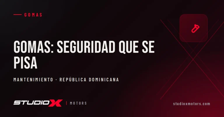 Gomas del carro: cuándo cambiarlas y cómo elegirlas en RD